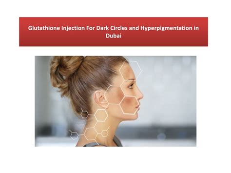 Glutathione Injection Dubai .